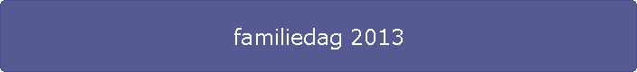 familiedag 2013