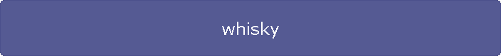 whisky